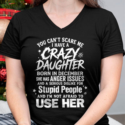 DECEMBER- YOU CAN’T SCARE ME I HAVE A CRAZY DAUGHTER - GIFT FROM DAUGHTER - GIFT FOR DAD/MOM -NIKI12 (SKU2605-222-12)