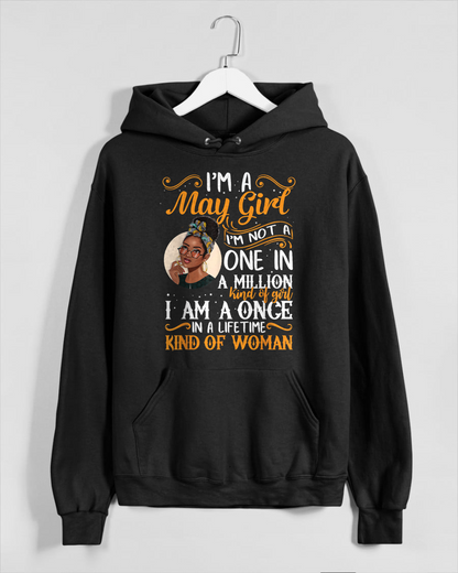 May Girl Shirt – "I Am A Once In A Lifetime Kind Of Woman" Birthday Gift For Women (SKU26T-01166-05)