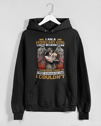 February Girl Shirt - I Am A February Girl I Do It Because I Can I Want To Because You Said I Couldn’t – Skull Angel Wings Gothic Style (SKU26T-01173-02)