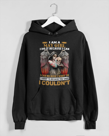 May Girl Shirt - I Am A May Girl I Do It Because I Can I Want To Because You Said I Couldn’t – Skull Angel Wings Gothic Style (SKU26T-01173-05)