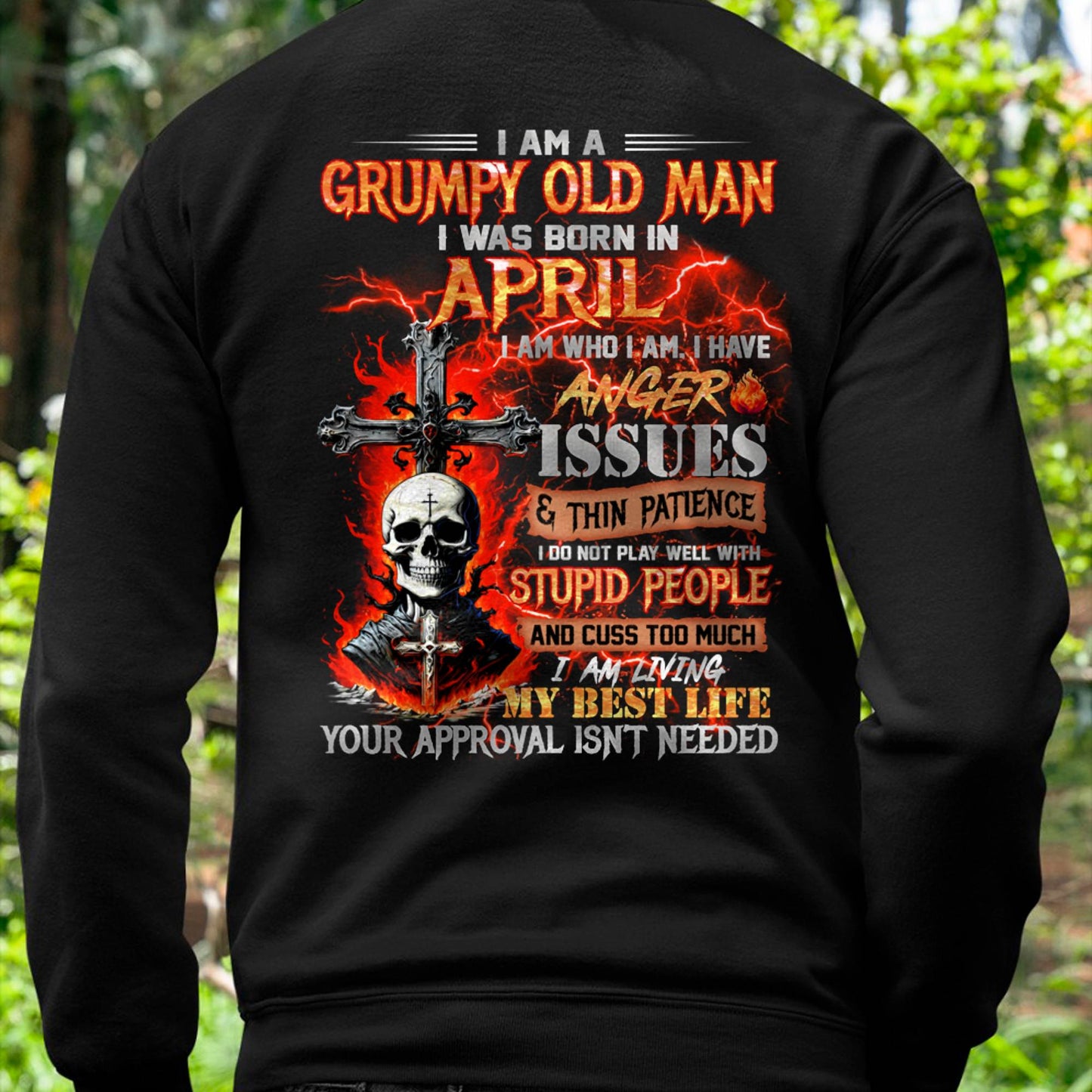 APRIL - GRUMPY OLD MAN T-SHIRT - FUNNY SKULL ANGER ISSUES TEE - PERFECT GIFT FOR MEN KATE04 (SKU12-319-04)