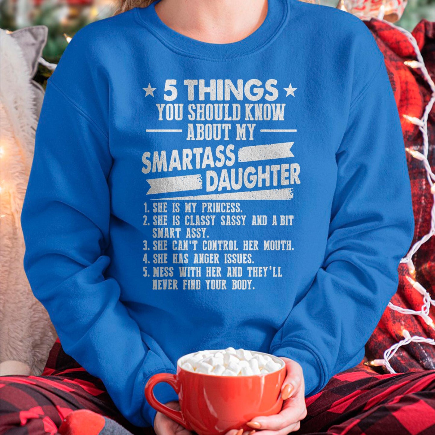 5 Things You Should Know About My Smartass Daughter - Gift for Daughter from Mom - NIKI00