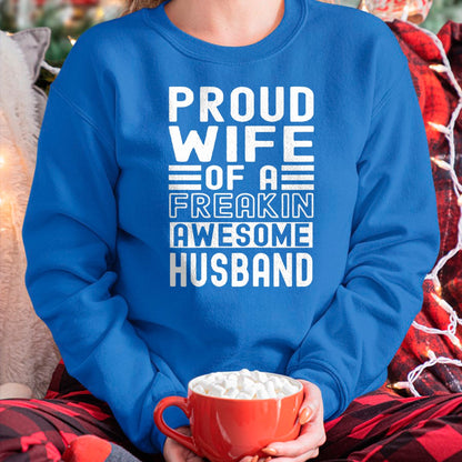 Best Wife Shirt, Wife and Husband Unisex T-Shirt/Hoodie/Sweatshirt HLT00 - Womens Funny Wife Proud Wife Of A Freakin Awesome Husband Funny T-Shirt