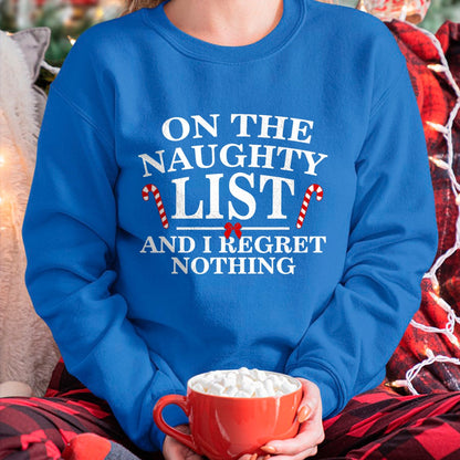 On The Naughty List And I Regret Nothing Funny Xmas Shirt T-Shirt - Christmas Unisex T-Shirt/Hoodie/Sweatshirt - HNDS00