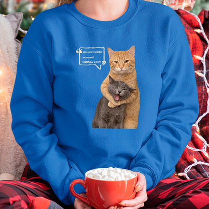 Cat Love Shirt, Funny Cat Lover Gift UnisexT-Shirt/Hoodie/Sweatshirt HLT00 - Love Your Neighbor As Yourself Funny Cat Meme Christian T-Shirt (1)