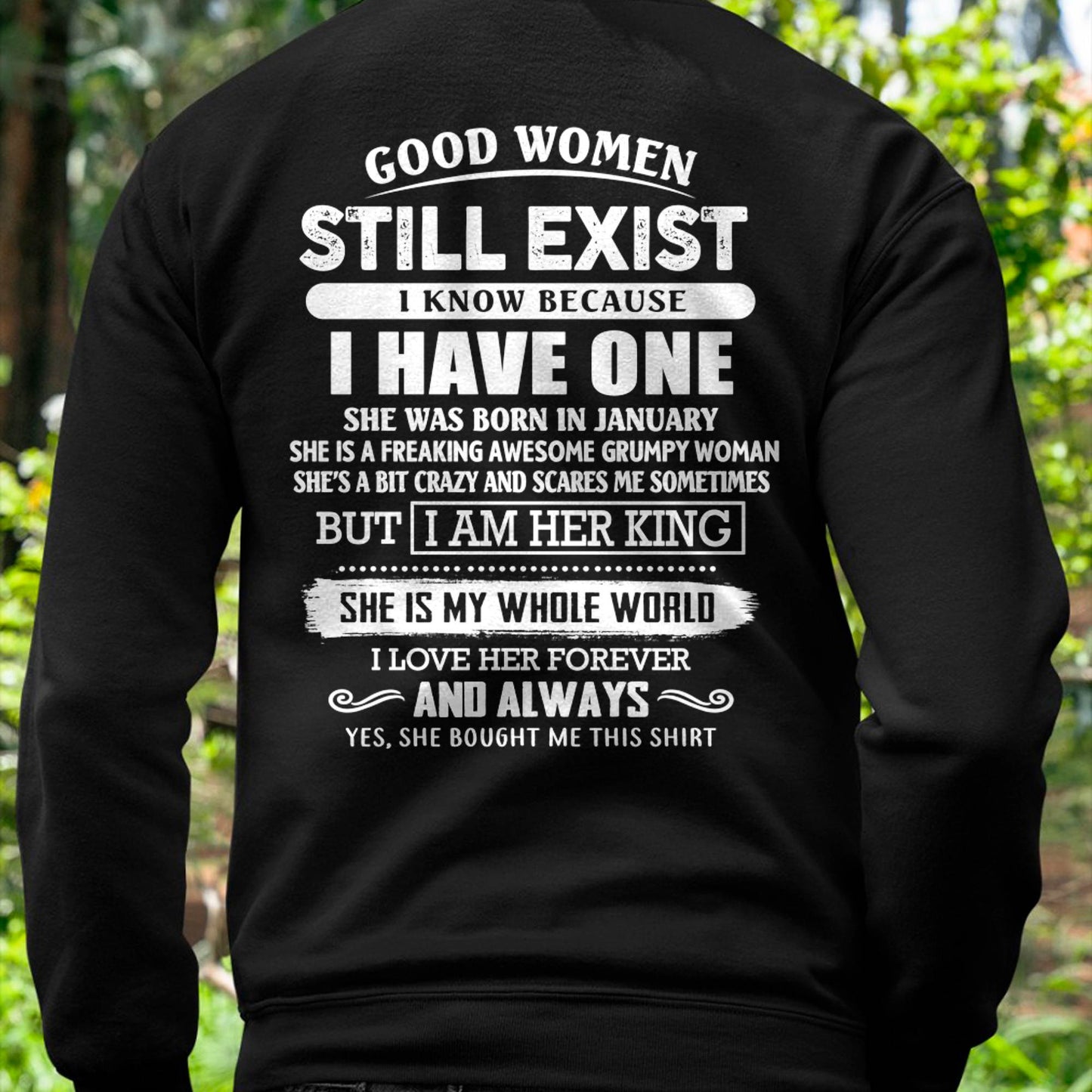 JANUARY - GOOD WOMEN STILL EXIST - PERFECT GIFT FROM WIFE, GIRLFRIEND - KATE01 (SKU12-306-01)