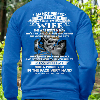 May - I Am Not Perfect But I Have A Freaking Awesome Wife - Gift For Husband From Wife - KATE05 (SKU06-34-05)