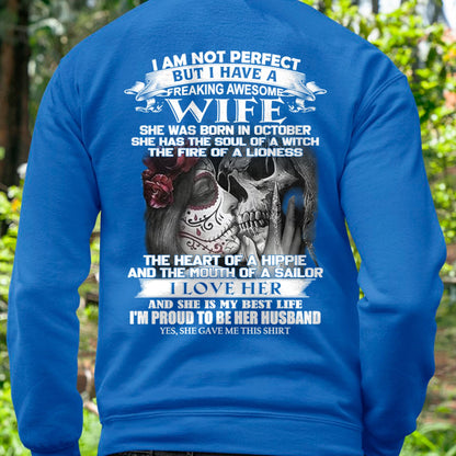 October - I Am Not Perfect But I Have A Freaking Awesome Wife - Gift For Husband From Wife - KATE10 (SKU06-31-10)