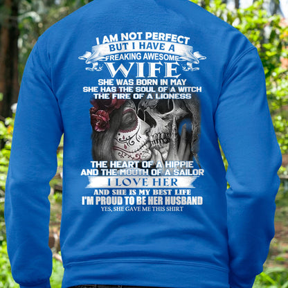 I Am Not Perfect But I Have A Freaking Awesome Wife - Gift For Husband From Wife - KATE05 (SKU06-31-05)