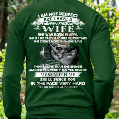 April - I Am Not Perfect But I Have A Freaking Awesome Wife - Gift For Husband From Wife - KATE04 (SKU06-34-04)