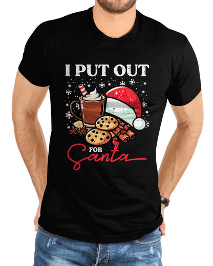 Christmas I Put Out For Santa Funny Xmas Kids Women Men T-Shirt - Christmas Unisex T-Shirt/Hoodie/Sweatshirt - HNDS00
