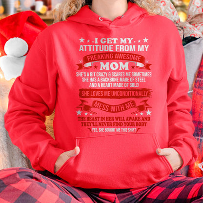 I Get My Attitude From My Freaking Awesome Mom - Gift for Daughter From Mom - NIKI00