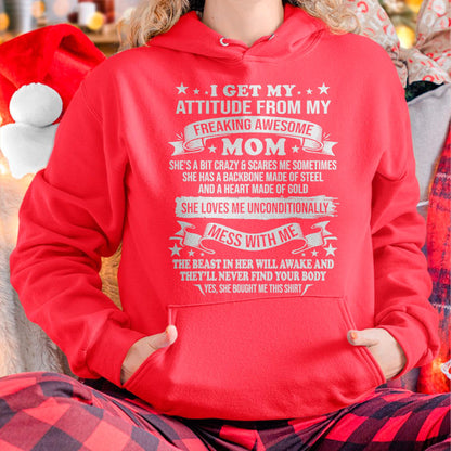I Get My Attitude From My Freaking Awesome Mom - Gift for Daughter From Mom - NIKI00 (SKUT-2807MD)