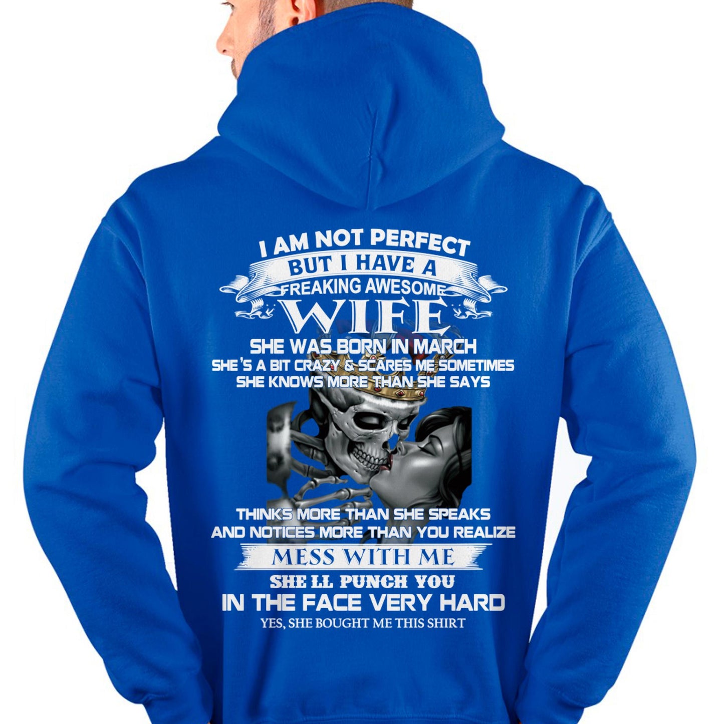 March - I Am Not Perfect But I Have A Freaking Awesome Wife - Gift For Husband From Wife - KATE03 (SKU06-34-03)