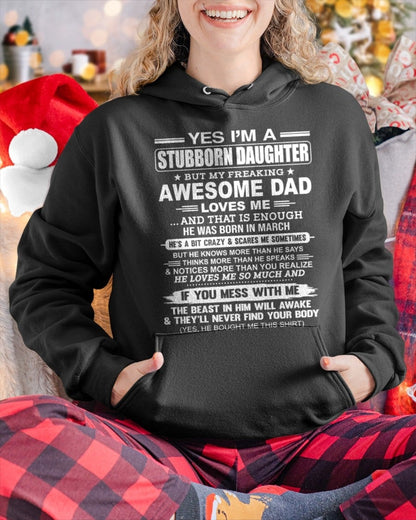 Yes I’m A Stubborn Daughter T-Shirt – Birthday Gift From March Dad / Man - KATE03 (SKU11-34-03)
