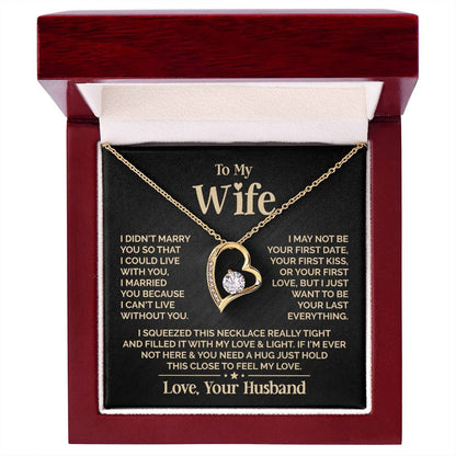 TO MY WIFE - GIFT FROM HUSBAND "I Just Want To Be Your Last Everything" - Forever Love Necklace (SKUJ12-201)