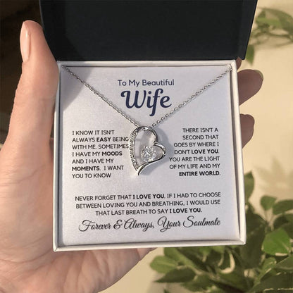 TO MY SOULMATE - GIFT FROM HUSBAND "I Know It Isn't Always Easy Being With Me" - Forever Love Necklace