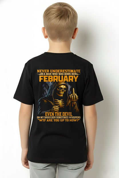 NEVER UNDERESTIMATE A MAN WHO WAS BORN IN FEBRUARY - KATE02 male (SKU12-276-02)