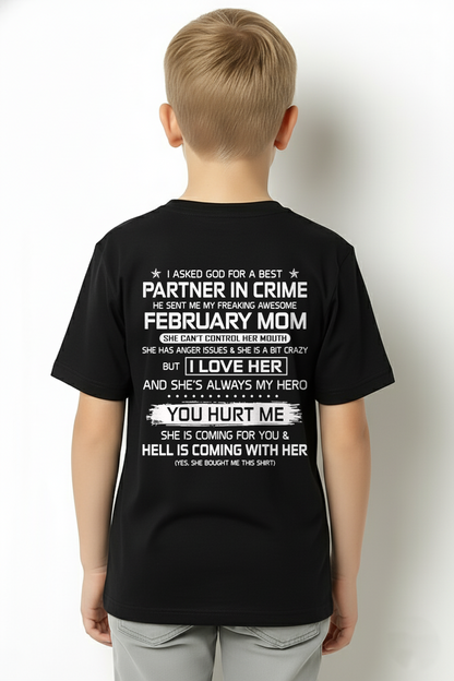 FEBRUARY – I ASKED GOD FOR A BEST PARTNER IN CRIME, HE SENT ME MY FREAKING AWESOME MOM – FROM MOM TO SON – KATEO1 (SKU26T-01201-02)