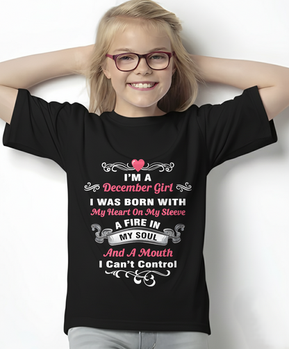 I'M A DECEMBER GIRL BORN WITH A FIRE IN MY SOUL" – Birthday Gift For December Girls (SKU26T-01145-12)
