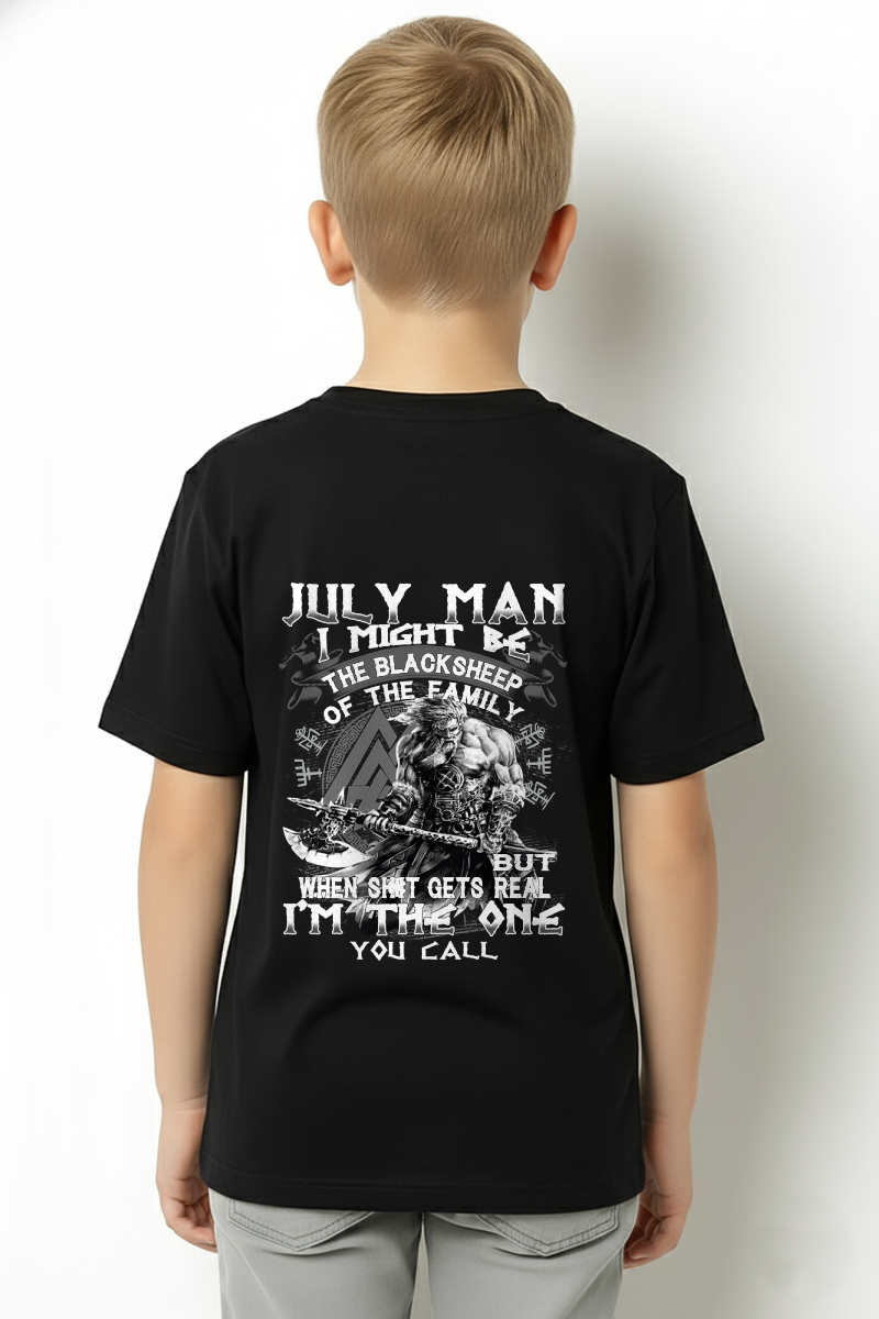 July Man Black Sheep Shirt - "I Might Be The Black Sheep Of The Family but When It Gets Real I'm The One You Call" - Viking Warrior July Birthday Gift for Men (SKU26T-01146-07)