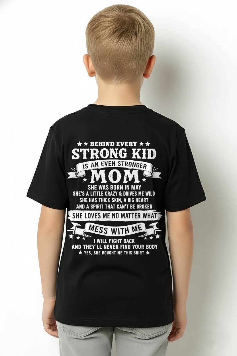 MAY - BEHIND EVERY STRONG KID IS AN EVEN STRONGER MOM - GIFT FROM MOM -NIKI05 - (SKU2608-281-05)
