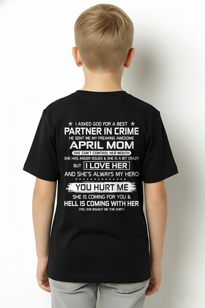 APRIL – I ASKED GOD FOR A BEST PARTNER IN CRIME, HE SENT ME MY FREAKING AWESOME MOM – FROM MOM TO SON – KATEO1 (SKU26T-01201-04)