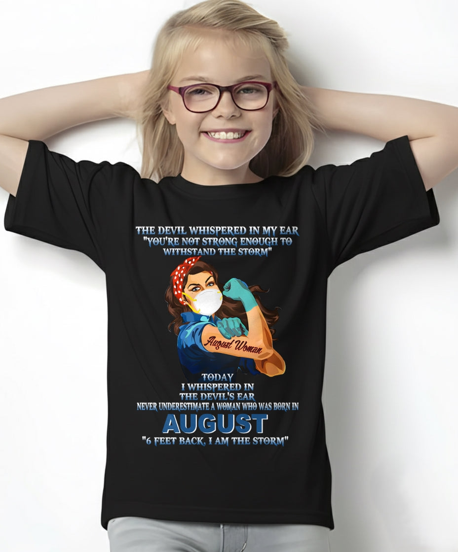 Never Underestimate A Woman Born In August – August Woman “I Am The Storm” - FMA / KATE08 (SKU12-322-08)