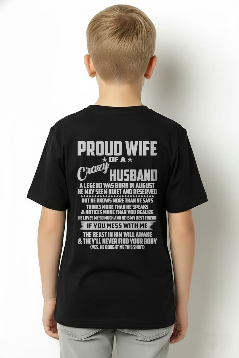AUGUST - PROUD WIFE OF A CRAZY HUSBAND- T SHIRT- GIFT FROM HUSBAND -NIKI08 (SKU2606-132-08)
