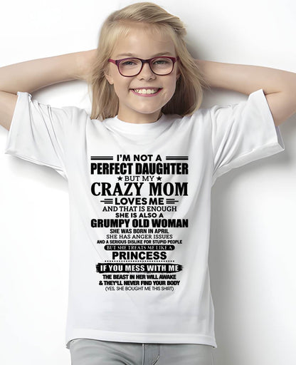 APRIL- I'M NOT A PERFECT DAUGHTER BUT MY CRAZY MOM LOVES ME AND THAT IS ENOUGH - NIKI04 (SKU2605-436-04)
