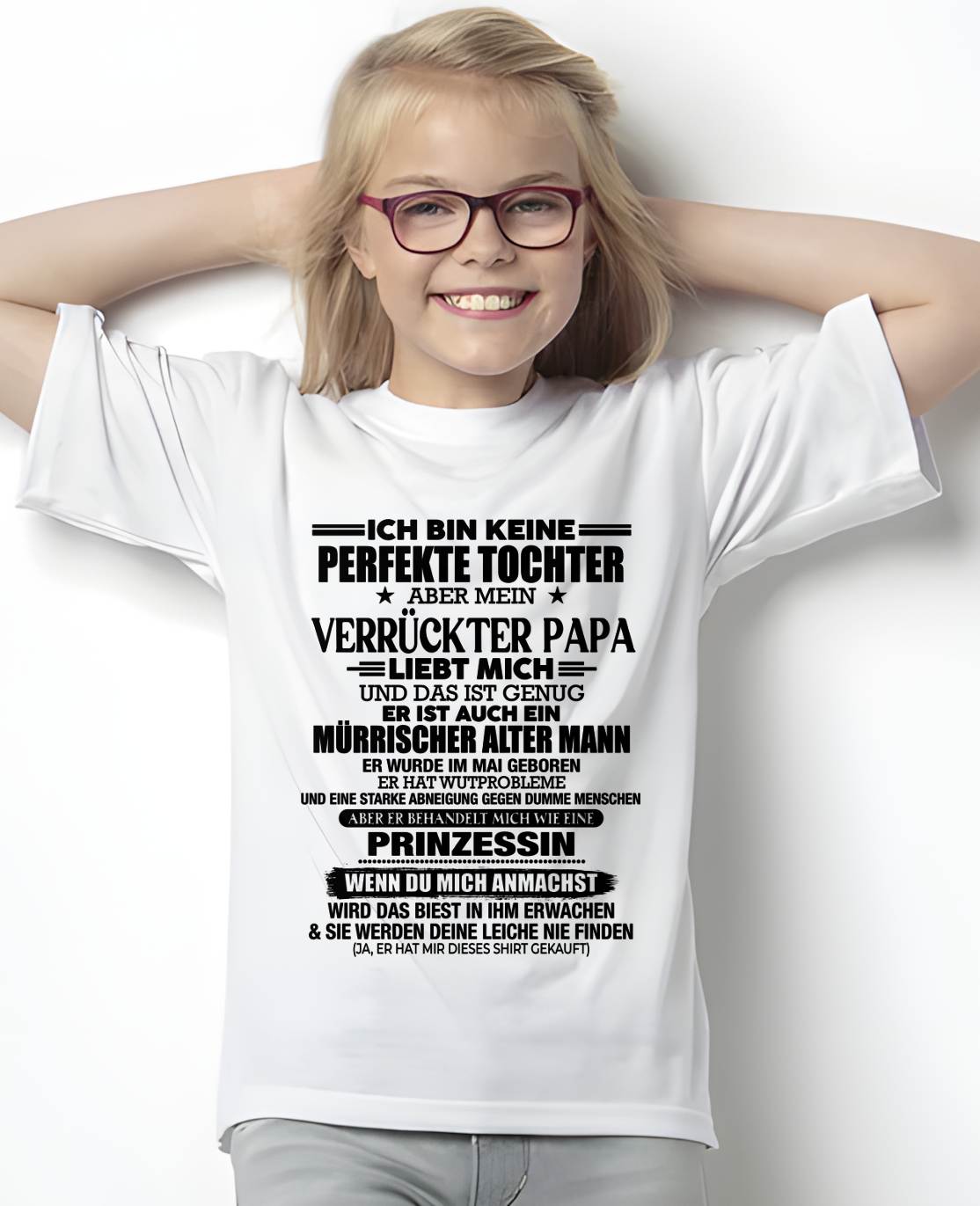 MAI - ICH BIN KEINE PERFEKTE TOCHTER ABER MEIN VERRÜCKTER PAPA -T-SHIRT GESCHENK VON PAPA- NIKI05 (SKU2606-318-05)