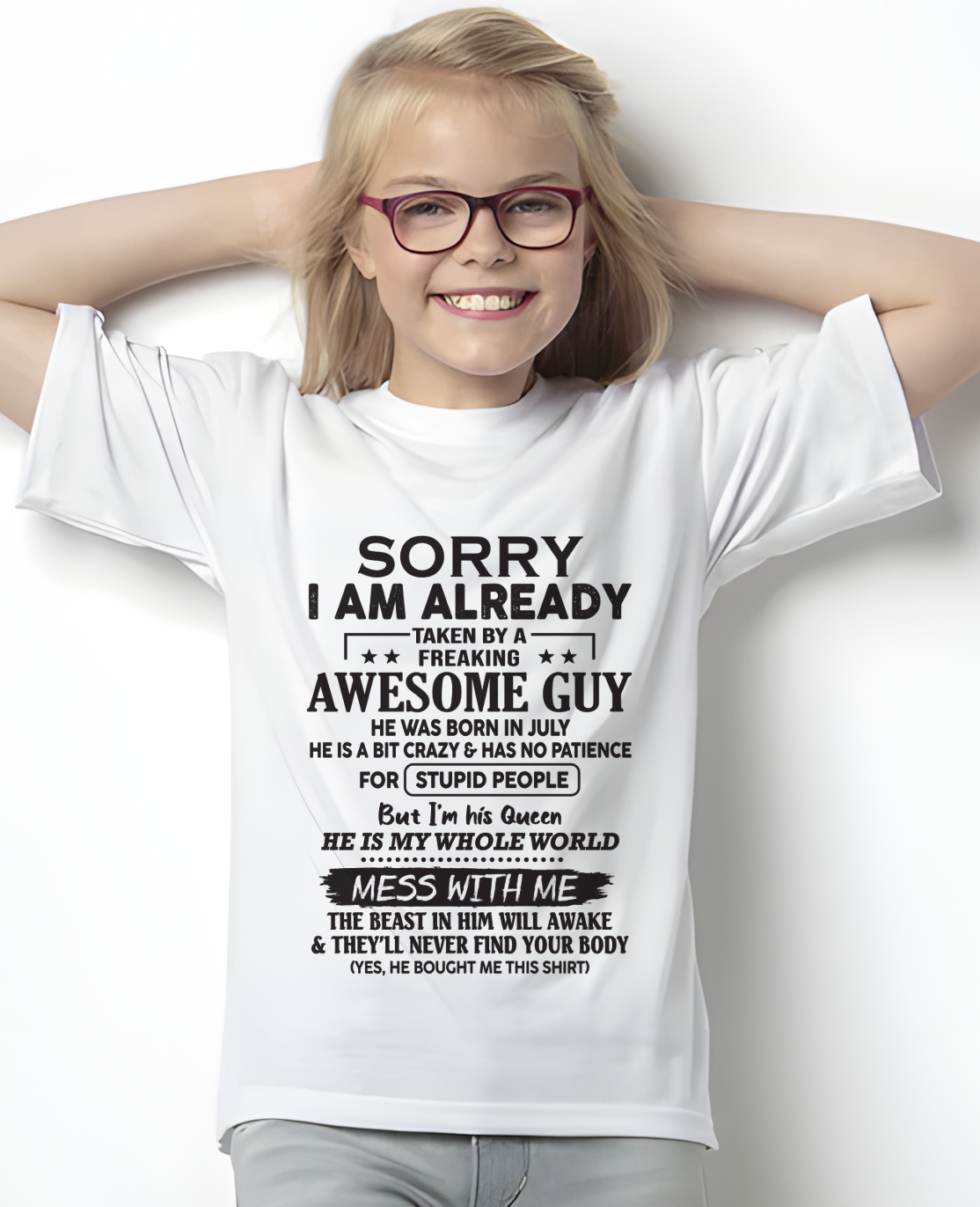 JULY – Sorry I Am Already Taken By A Freaking Awesome Guy – FROM HUSBAND TO WIFE – KATE07 (SKU26T-01108-07)