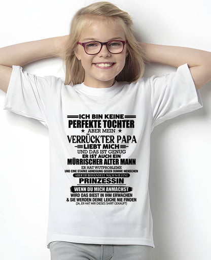 ICH BIN KEINE PERFEKTE TOCHTER ABER MEIN VERRÜCKTER PAPA -T-SHIRT GESCHENK VON PAPA- NIKI00 (SKU2606-318-00)