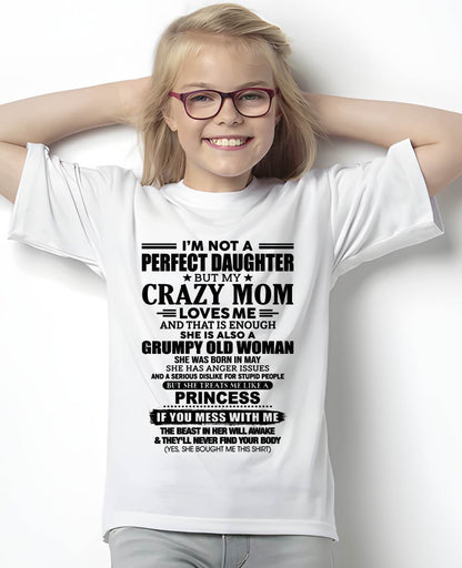MAY - I'M NOT A PERFECT DAUGHTER BUT MY CRAZY MOM LOVES ME AND THAT IS ENOUGH - NIKI05 (SKU2605-436-05)