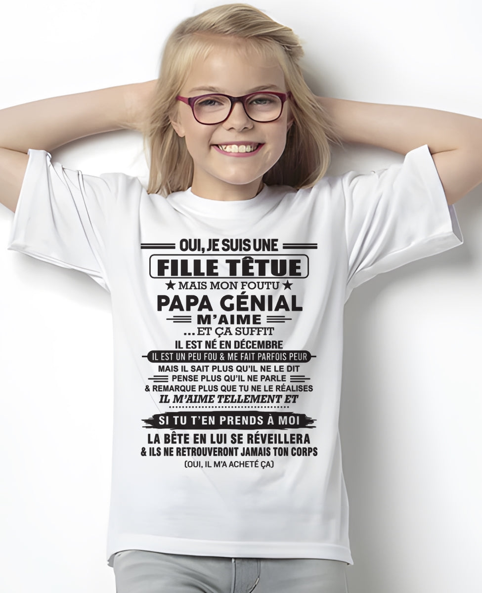 DÉCEMBRE - Oui, je suis une fille têtue – T-shirt | Cadeau d’anniversaire de papa pour sa fille - KATE12 / fr12 (SKU12-214-12)