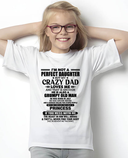 JULY - I'M NOT A PERFECT DAUGHTER BUT MY CRAZY DAD LOVES ME AND THAT IS ENOUGH - GIFT FROM DAD -NIKI07 (SKU2606-240-07)