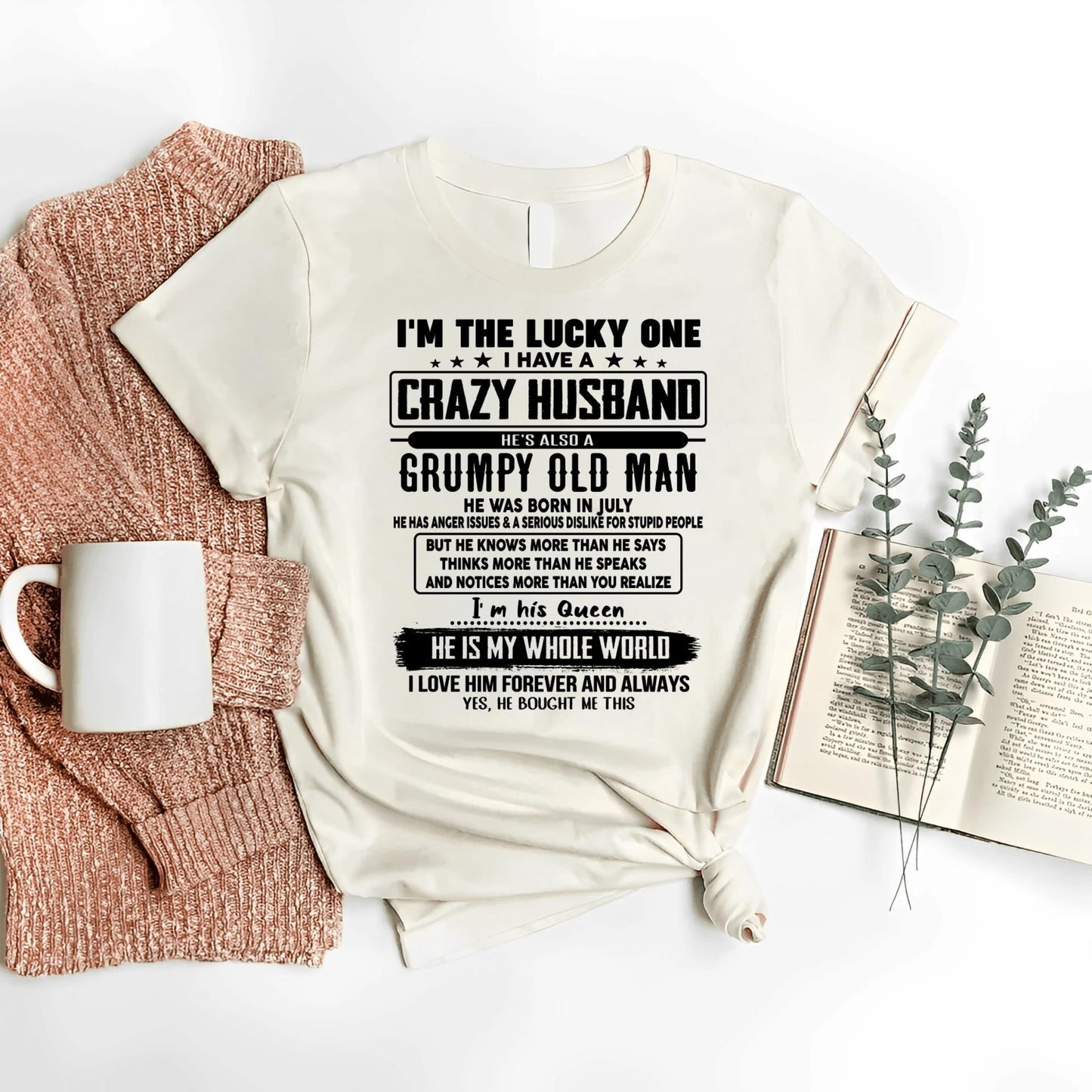 July - I am Lucky One I Have A Crazy Husband - Gift for Wife From Husband - KATE07 (SKUT-LUCKYONE-07)