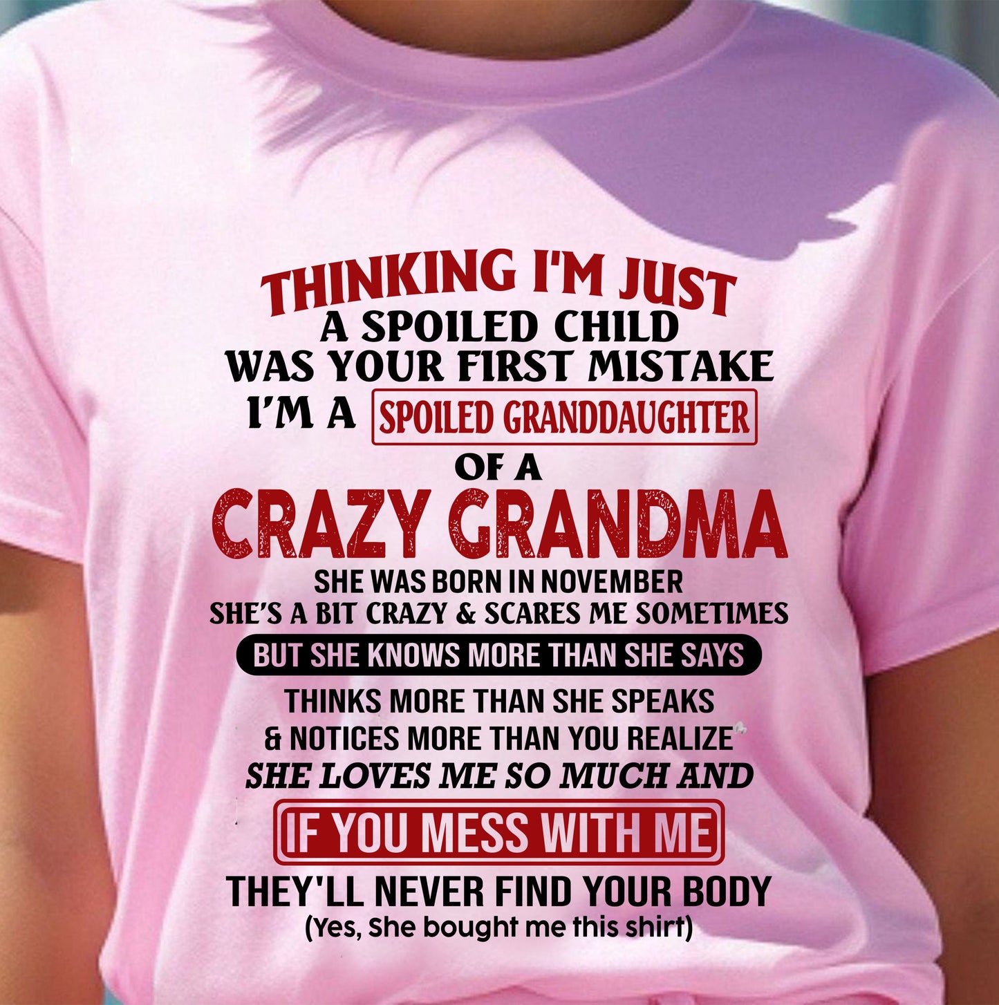 NOVEMBER - I'M A SPOILED GRANDDAUGHTER OF A CRAZY GRANDMA - From Grandma - NTTD11 (SKU-GMD1-NTT11)
