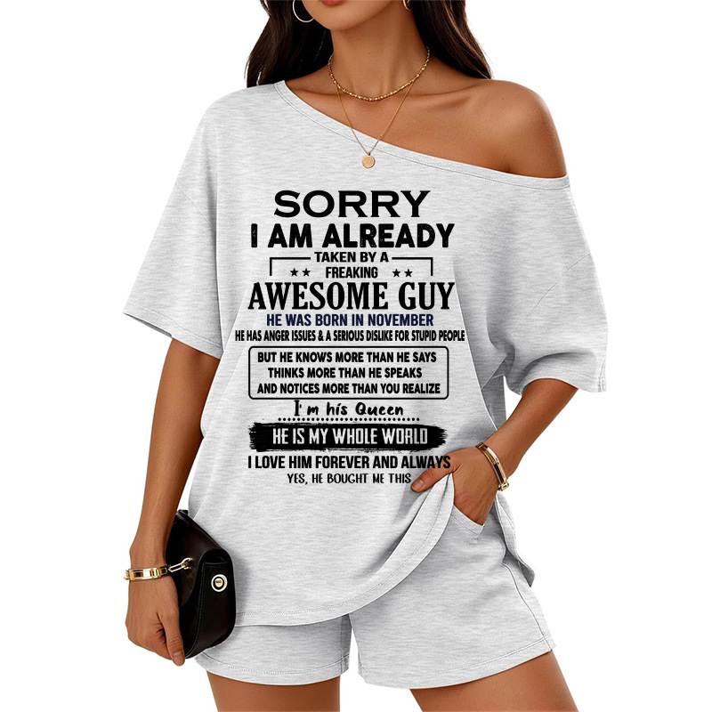 NOVEMBER - SORRY  I AM ALREADY  TAKEN BY A  FREAKING  AWESOME GUY - GIFT FROM HUSBAND -GIFT FROM MY LOVE/ BOYFRIEND Off-center collar top and shorts set - A09-763 - NIKI11 (SKU2607-29-11)