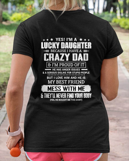 YES! I'M A LUCKY DAUGHTER  BECAUSE I HAVE A CRAZY DAD - GIFT FROM DAD -NIKI00 (SKU2605-203-00)
