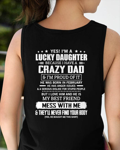 FEBRUARY -YES! I'M A LUCKY DAUGHTER BECAUSE I HAVE A CRAZY DAD - GIFT FROM DAD -NIKI02 (SKU2605-203-02)