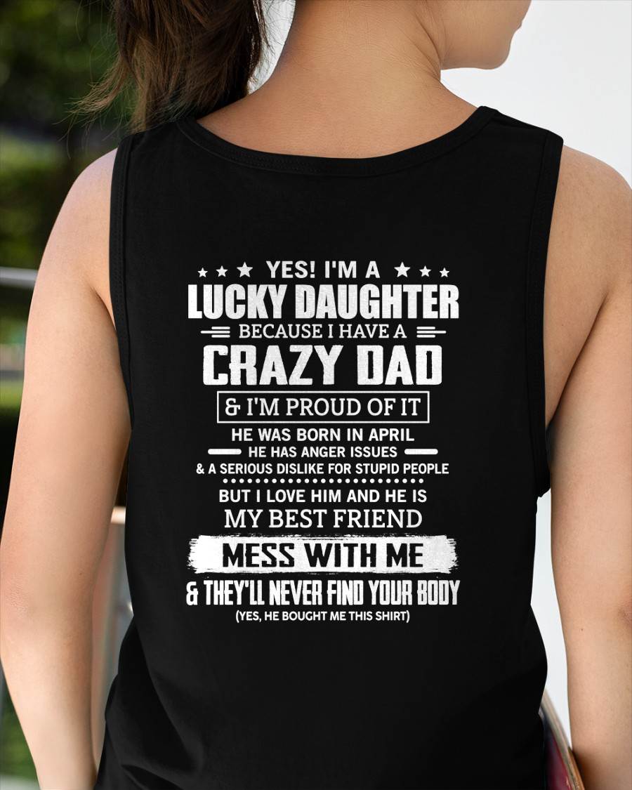 APRIL -YES! I'M A LUCKY DAUGHTER BECAUSE I HAVE A CRAZY DAD - GIFT FROM DAD -NIKI04 (SKU2605-203-04)