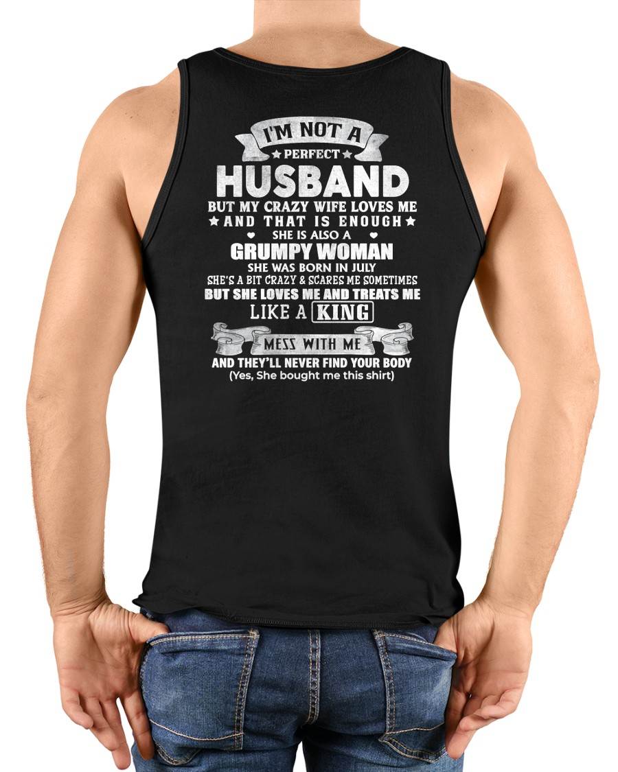 JULY - I'M NOT A PERFECT HUSBAND BUT MY CRAZY WIFE LOVE ME - GIFT FROM WIFE - NIKI07 (SKU2603-112-07)