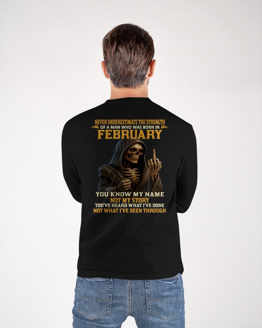FEBRUARY - NEVER UNDERESTIMATE - BIRTHDAY T-SHIRT FOR MEN - KATE02 (SKU26T-01-06-02)