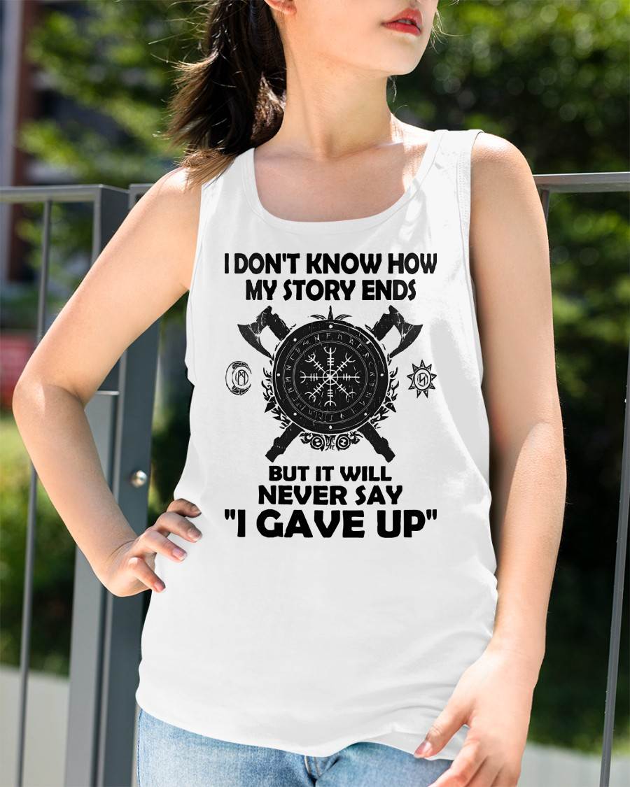 I NEVER SAY "I GAVE UP" - UNISEX T-SHIRT - KATE00 (SKU12-144)