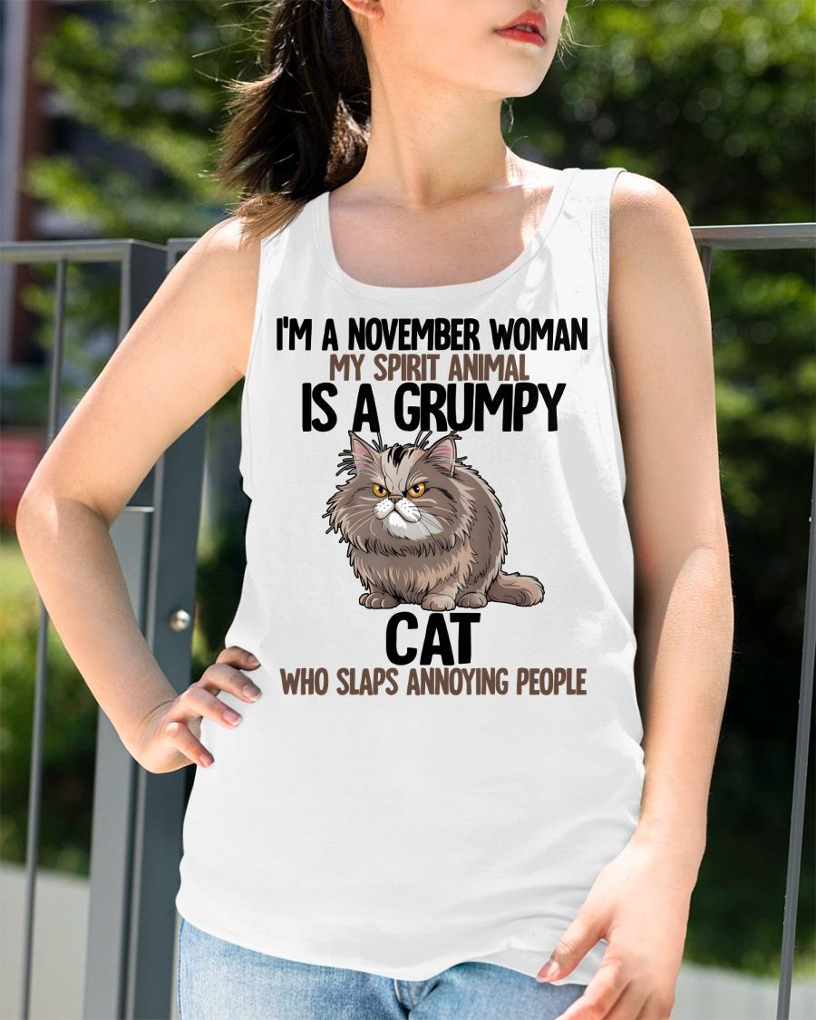 NOVEMBER - MY SPIRIT ANIMAL IS A GRUMPY CAT - BIRTHDAY SHIRT FOR WOMEN - KATE11 (SKU12-278-11)