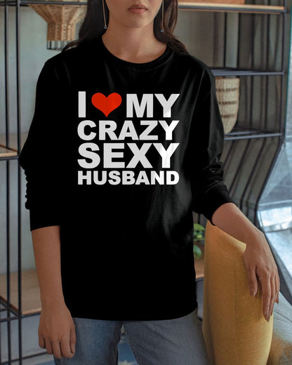 I LOVE MY CRAZY SEXY HUSBAND - PERFECT GIFT FOR YOUR WIFE - NIKI00 (SKU12-294)