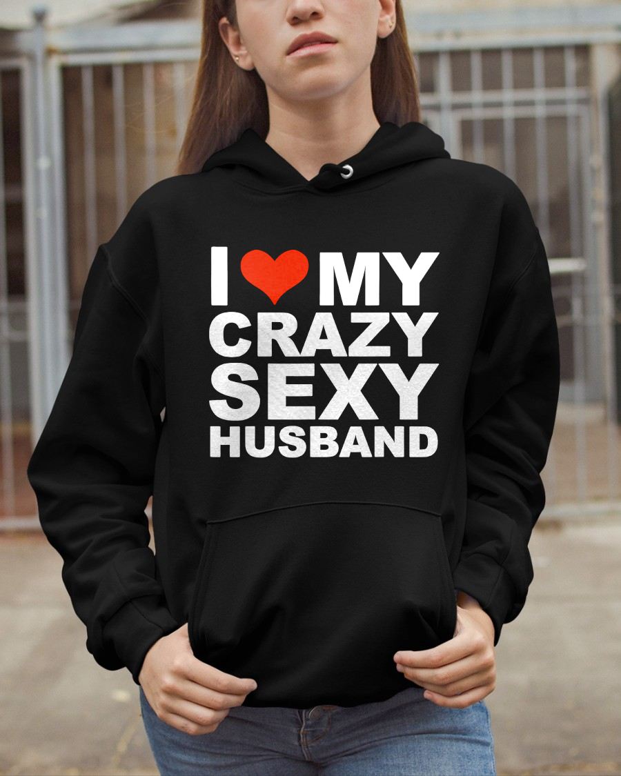 I LOVE MY CRAZY SEXY HUSBAND - PERFECT GIFT FOR YOUR WIFE - NIKI00 (SKU12-294)