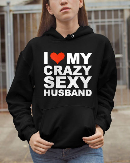 I LOVE MY CRAZY SEXY HUSBAND - PERFECT GIFT FOR YOUR WIFE - NIKI00 (SKU12-294)