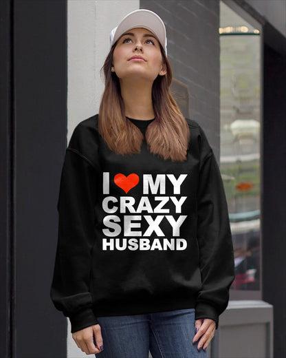 I LOVE MY CRAZY SEXY HUSBAND - PERFECT GIFT FOR YOUR WIFE - KATE00 (SKU12-294)